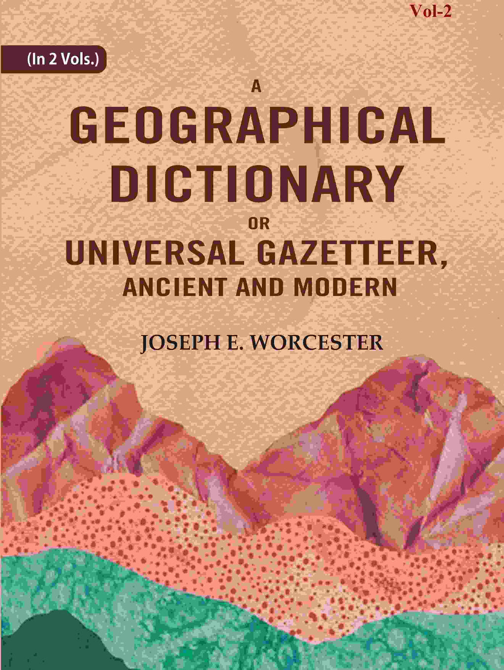 A Geographical Dictionary or Universal Gazetteer, Ancient and Modern (2nd) - Gyan Books - Distacart