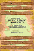 Catalogue of Sanskrit & Prakrit Manuscripts: In the Central Provinces and Berar - Gyan Books - Distacart