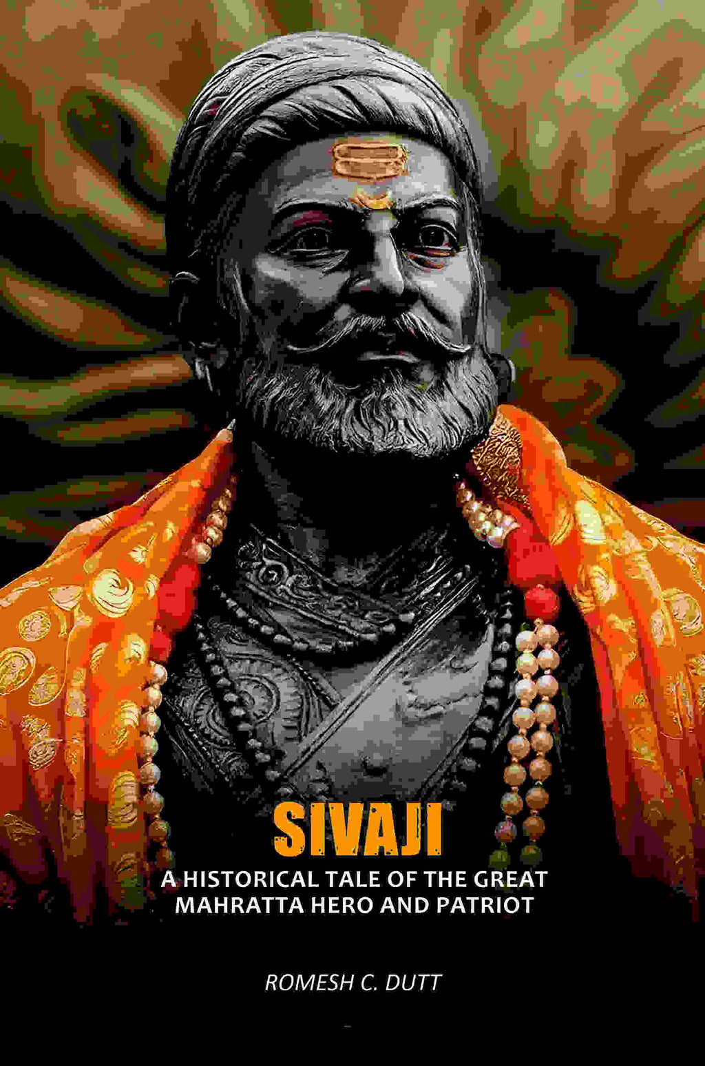 Sivaji: A Historical Tale Of The Great Mahratta Hero And Patriot - Gyan Books - Distacart