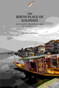 The Birth Place Of Kalidasa: With Notes References And Appendices Etc - Gyan Books - Distacart