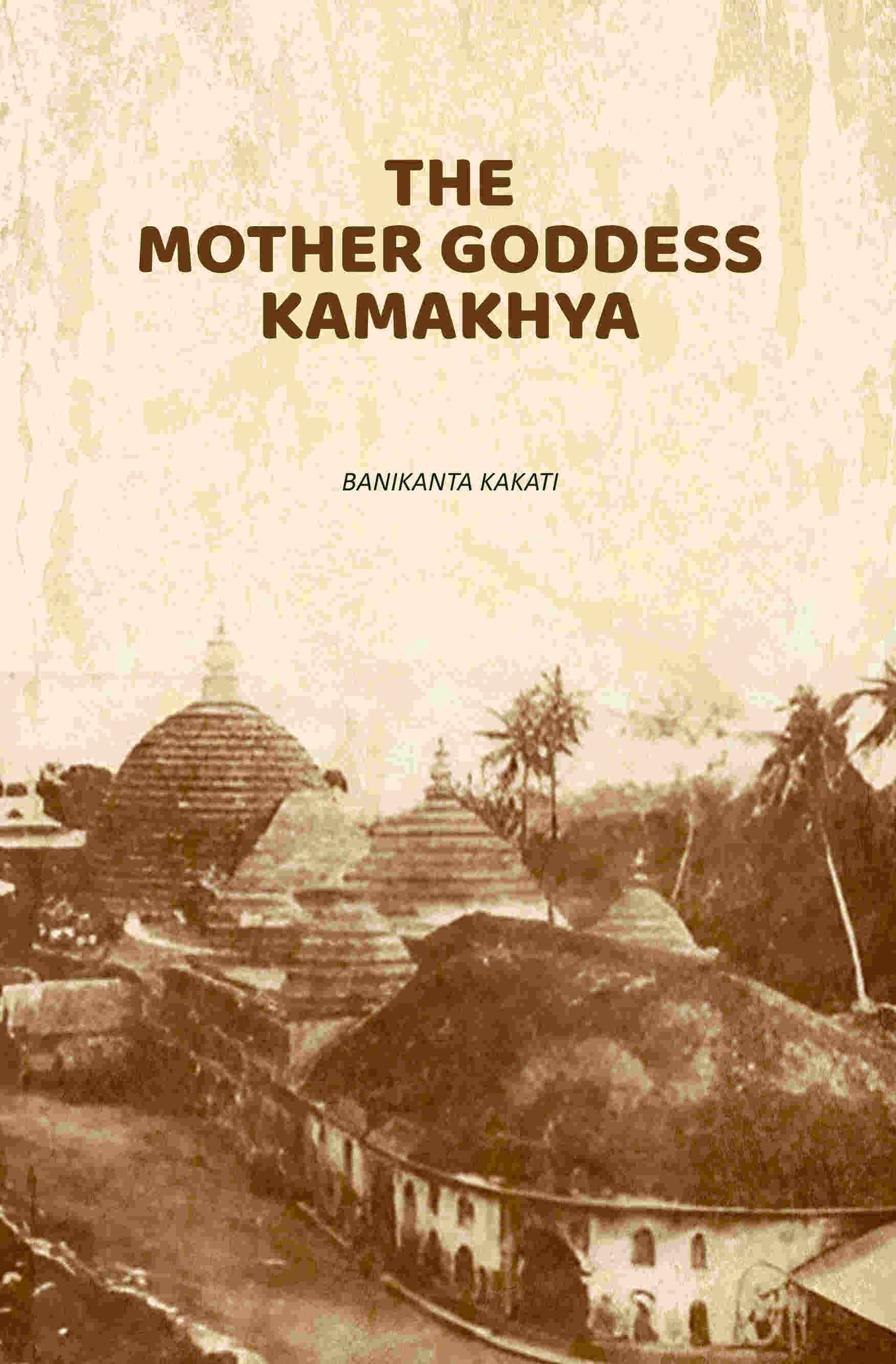 The Mother Goddess Kamakhya - Gyan Books - Distacart
