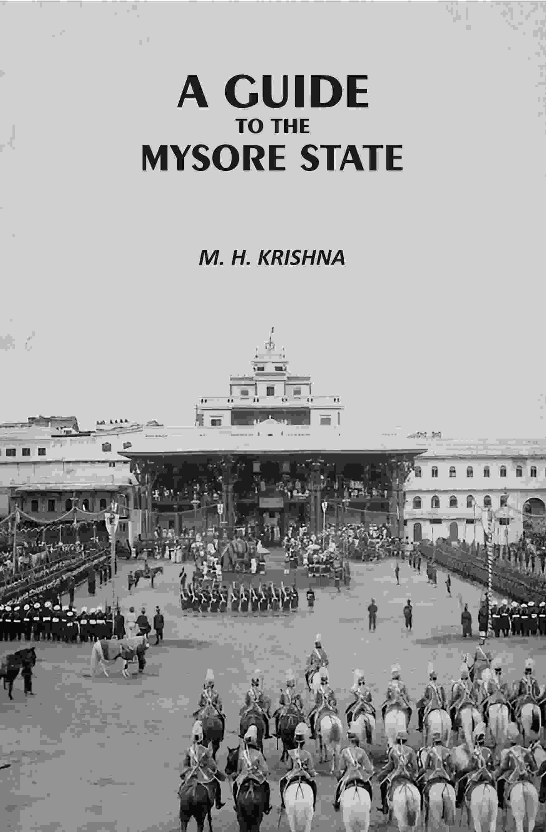 A Guide to the Mysore State - Gyan Books - Distacart