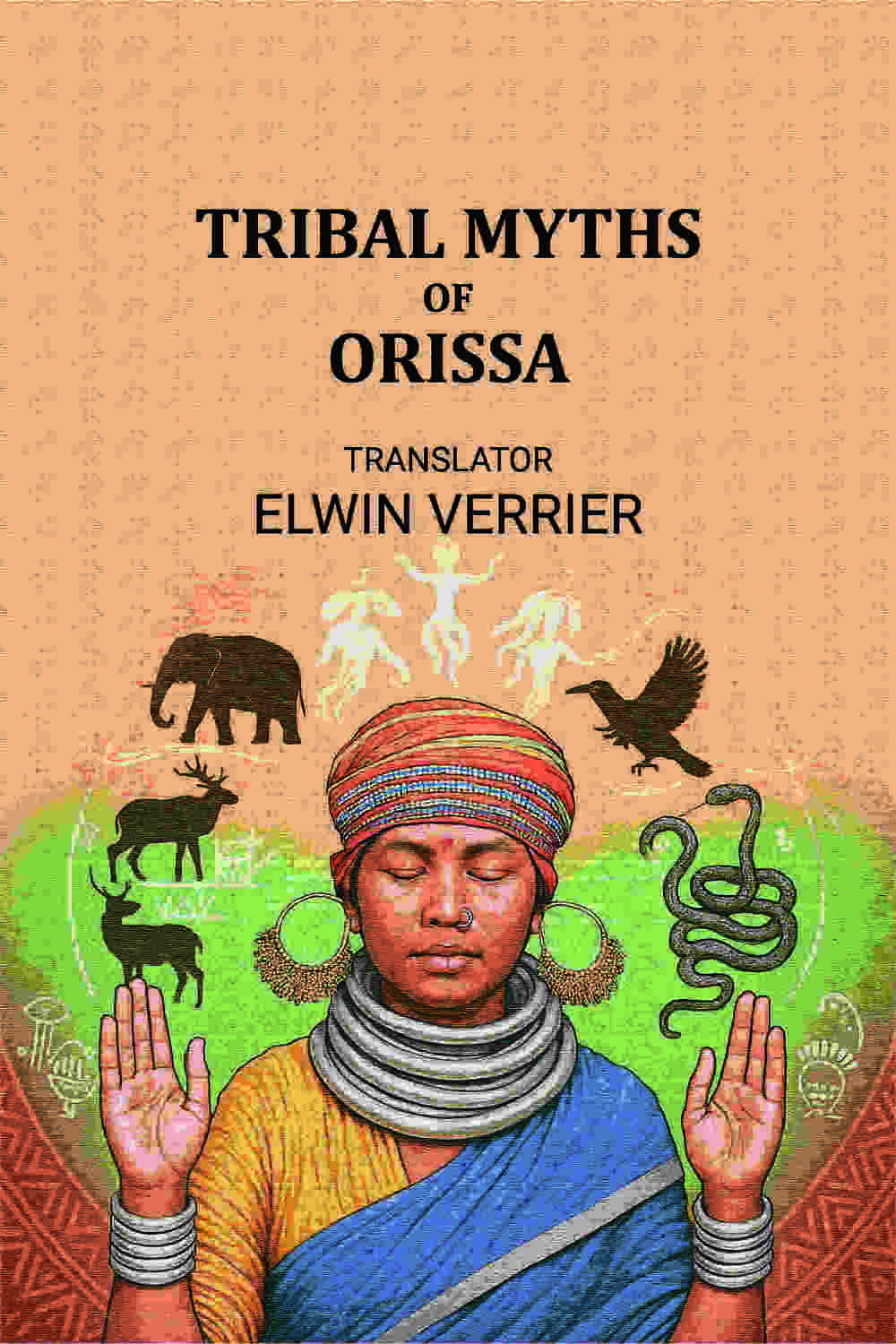 Tribal myths of Orissa - Gyan Books - Distacart