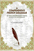 A Compendious French Grammar: In Two Independent Parts (Introductory and Advanced) - Gyan Books - Distacart