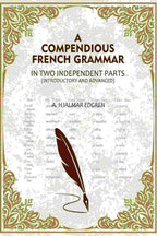 A Compendious French Grammar: In Two Independent Parts (Introductory and Advanced) - Gyan Books - Distacart