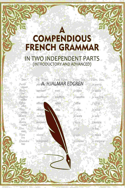 A Compendious French Grammar: In Two Independent Parts (Introductory and Advanced) - Gyan Books - Distacart