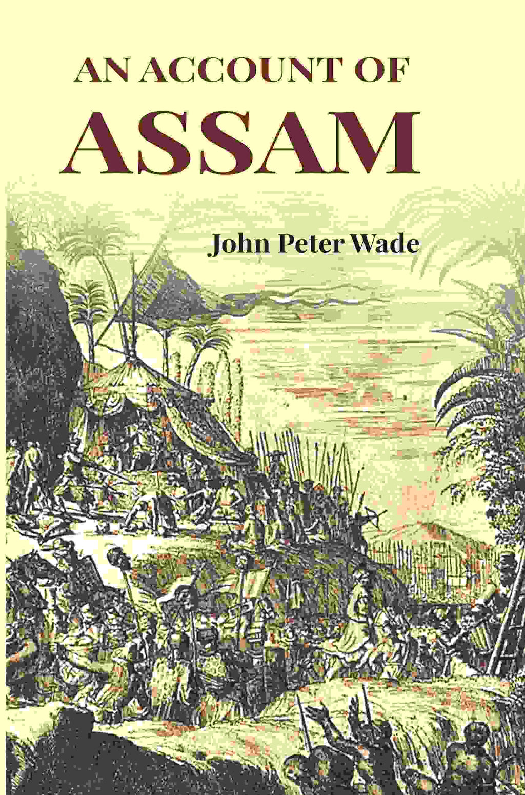 An Account of Assam - Gyan Books - Distacart
