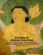 Studies In Indian Painting: A Survey Of Some New Material Ranging From The Commencement Of The VIIth Century To Circa 1870 A.D. - Gyan Books - Distacart