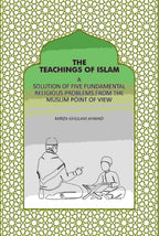 The Teachings Of Islam: A Solution Of Five Fundamental Religious Problems From The Muslim Point Of View - Gyan Books - Distacart