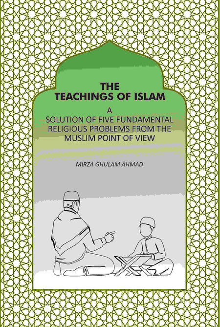 The Teachings Of Islam: A Solution Of Five Fundamental Religious Problems From The Muslim Point Of View - Gyan Books