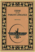 Essay On The Pahlavi Language - Gyan Books - Distacart
