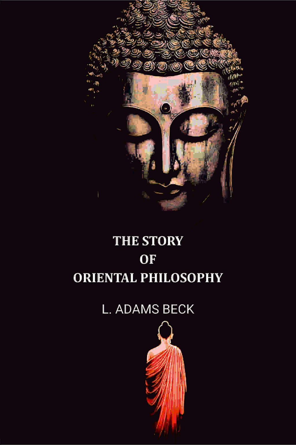 The Story of Oriental Philosophy - Gyan Books - Distacart