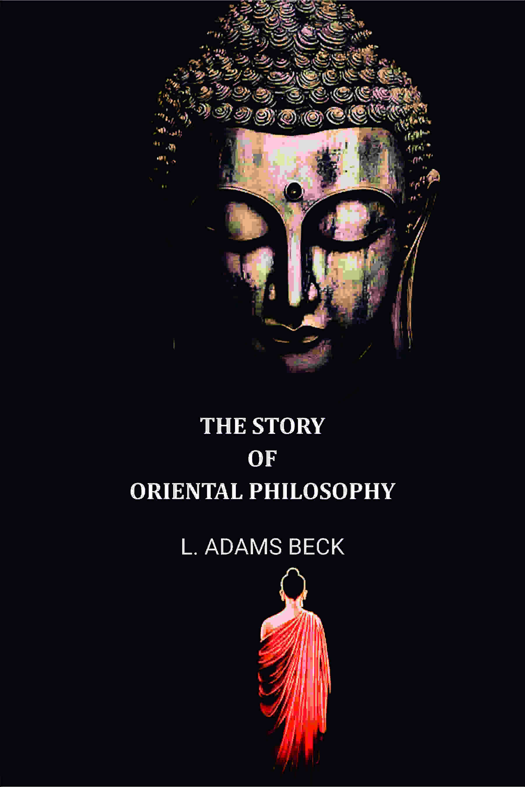 The Story of Oriental Philosophy - Gyan Books - Distacart