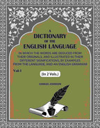 A Dictionary of the English Language: In Which the Words are Deduced from their Originals, and Illustrated in their Different Significations, by examples from the Language, and an English Grammar (1st) - Gyan Books - Distacart