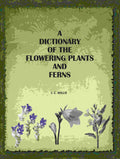 A Dictionary of the Flowering Plants and Ferns - Gyan Books - Distacart