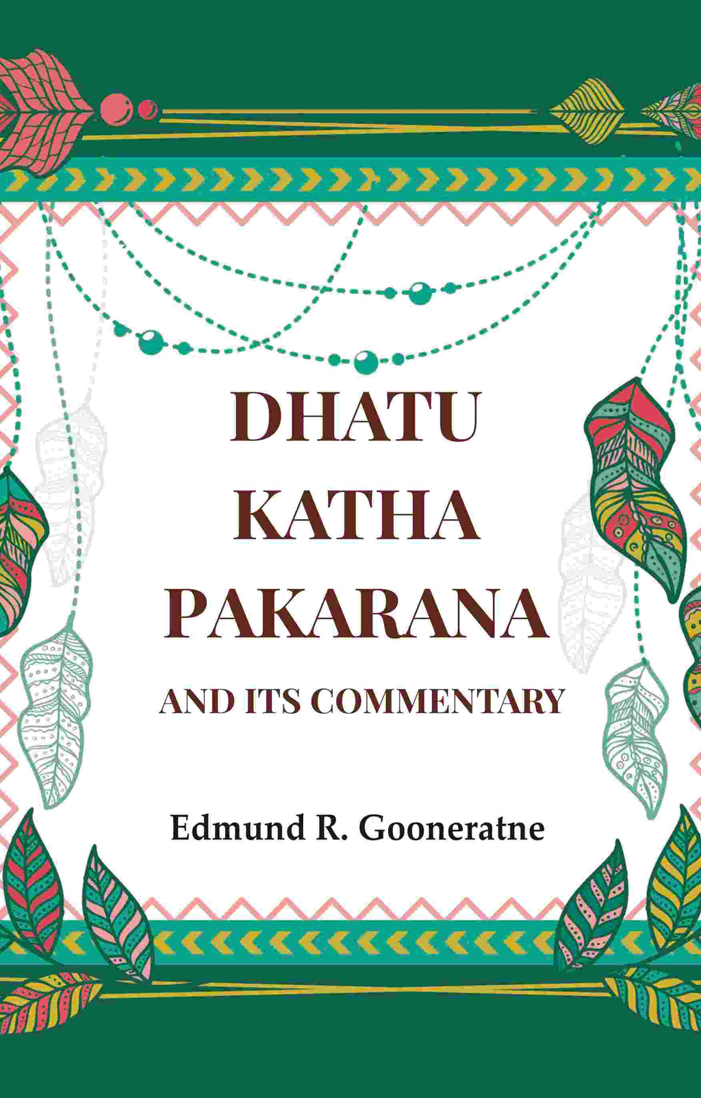 Dhatu Katha Pakarana: And its commentary - Gyan Books - Distacart