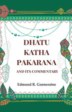 Dhatu Katha Pakarana: And its commentary - Gyan Books - Distacart