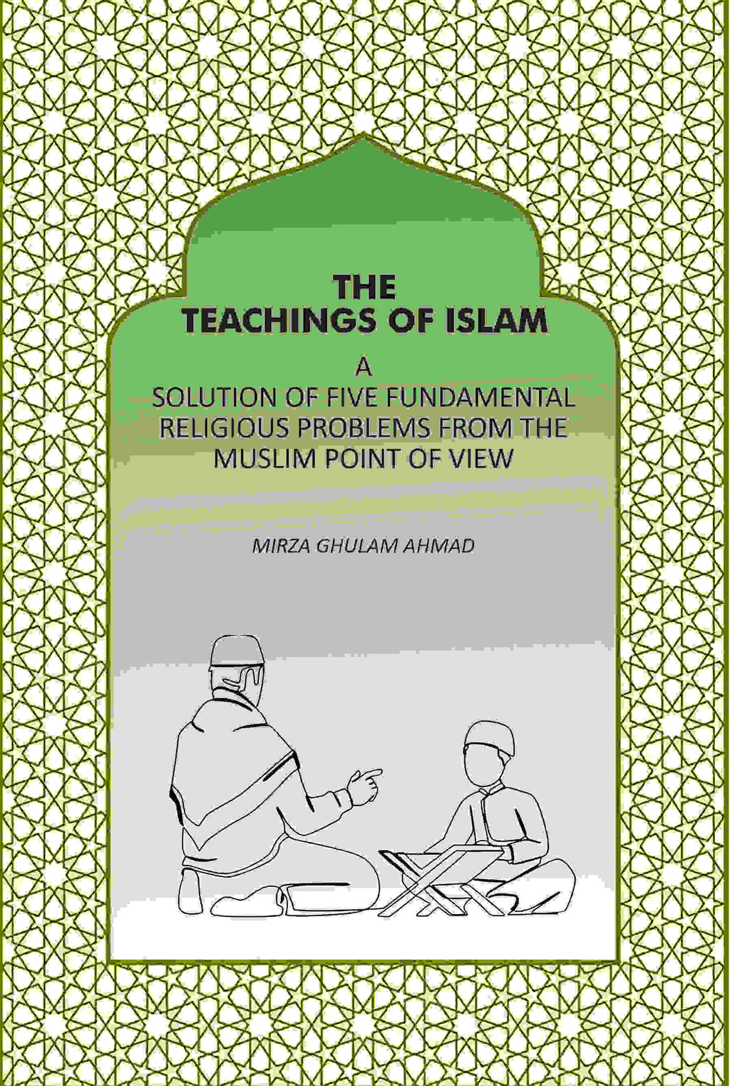 The Teachings Of Islam: A Solution Of Five Fundamental Religious Problems From The Muslim Point Of View - Gyan Books - Distacart