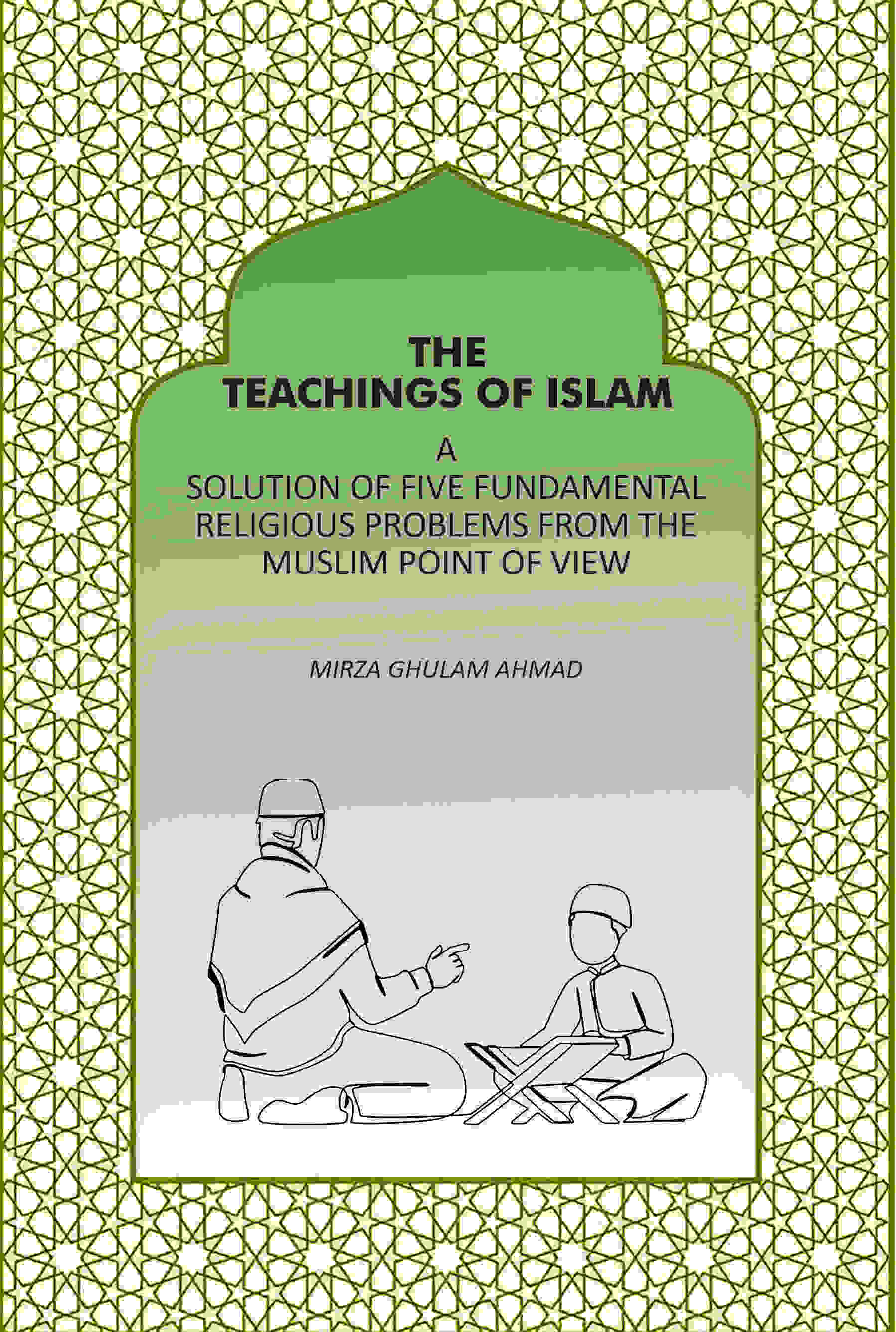 The Teachings Of Islam: A Solution Of Five Fundamental Religious Problems From The Muslim Point Of View - Gyan Books - Distacart