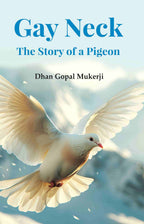 Gay Neck, the Story of a Pigeon - Gyan Books - Distacart