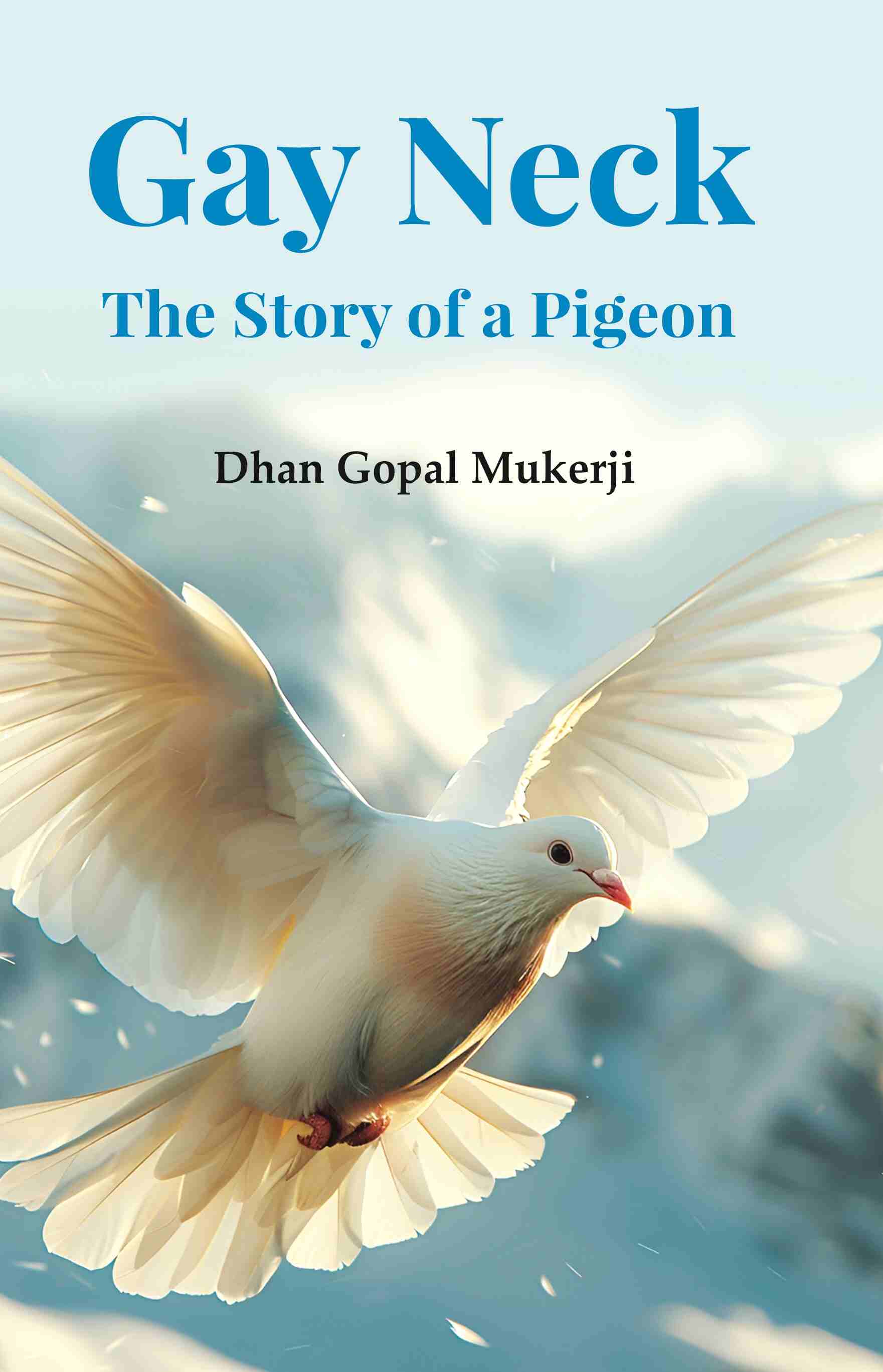 Gay Neck, the Story of a Pigeon - Gyan Books - Distacart