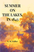 Summer on the Lakes, in 1843 - Gyan Books - Distacart