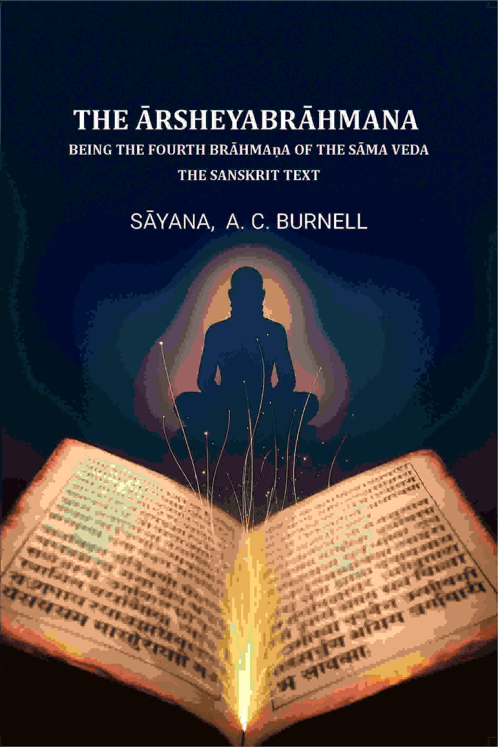 The Ārsheyabrāhmaṇa: Being the fourth Brāhmaṇa of the Sāma Veda -The Sanskrit text - Gyan Books - Distacart