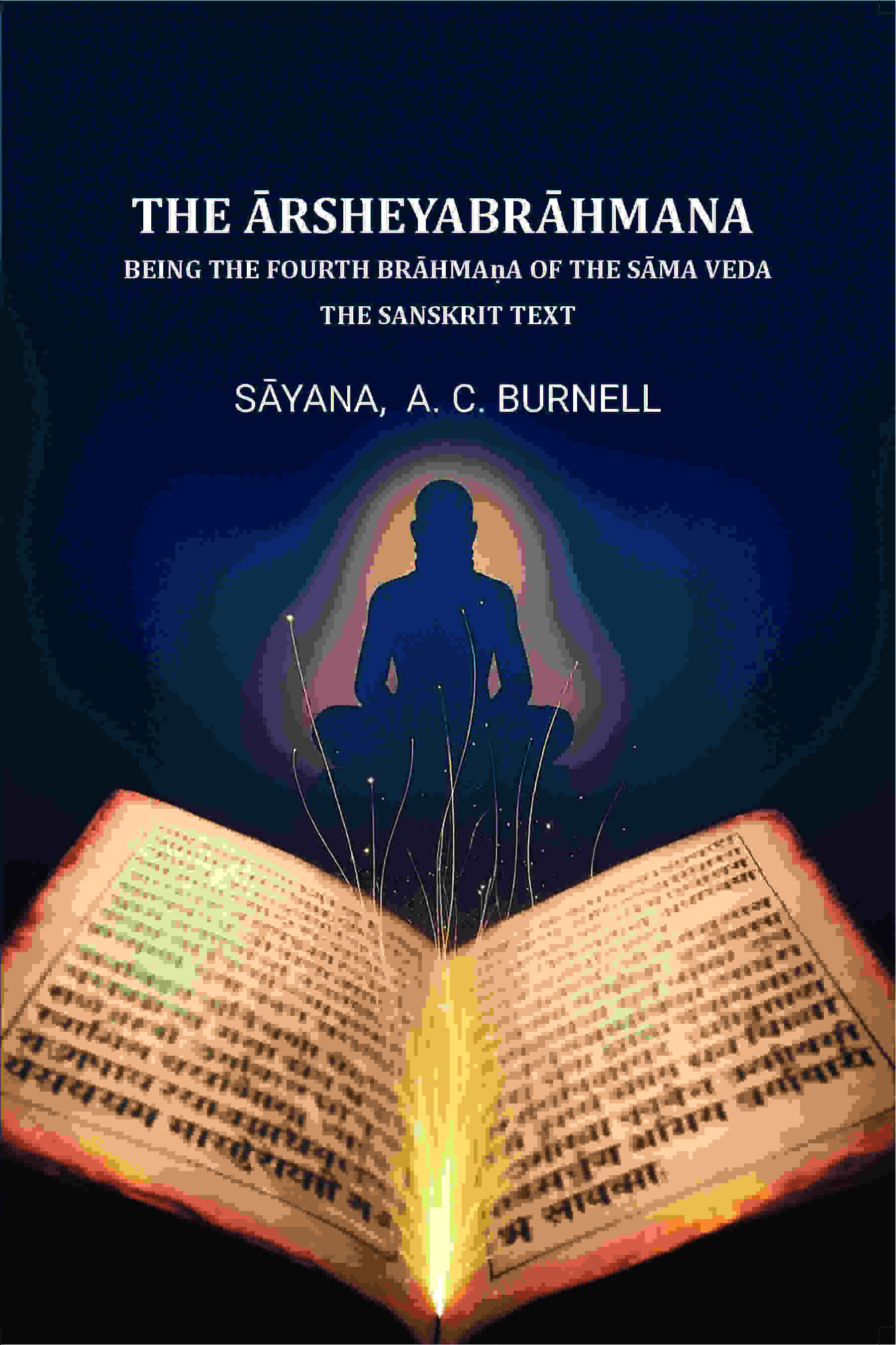 The Ārsheyabrāhmaṇa: Being the fourth Brāhmaṇa of the Sāma Veda -The Sanskrit text - Gyan Books - Distacart