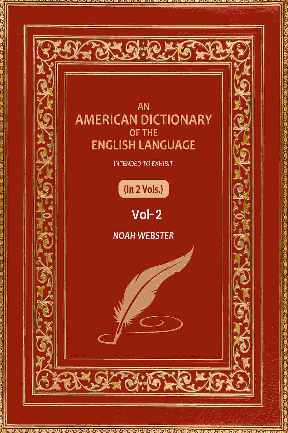 An American Dictionary of the English Language: Intended to Exhibit (2nd) - Gyan Books - Distacart