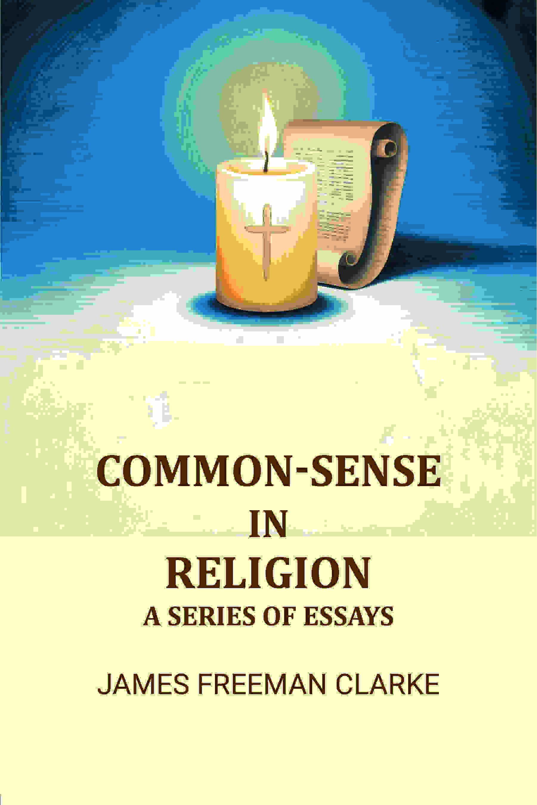 Common-sense in Religion: A Series of Essays - Gyan Books - Distacart