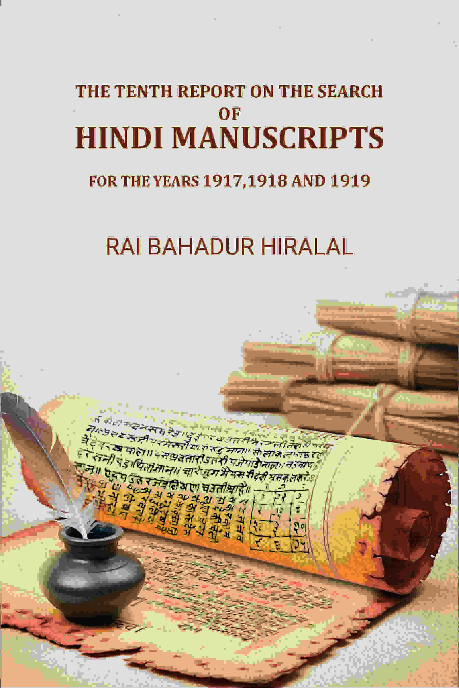 The Tenth Report on the Search of Hindi Manuscripts: For The Years 1917,1918 And 1919 - Gyan Books - Distacart
