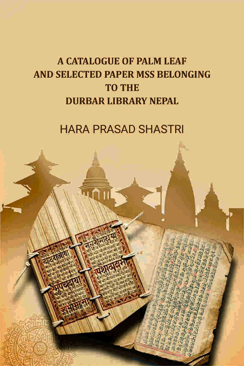 A Catalogue Of Palm Leaf And Selected Paper Mss Belonging To The Durbar Library Nepal - Gyan Books - Distacart