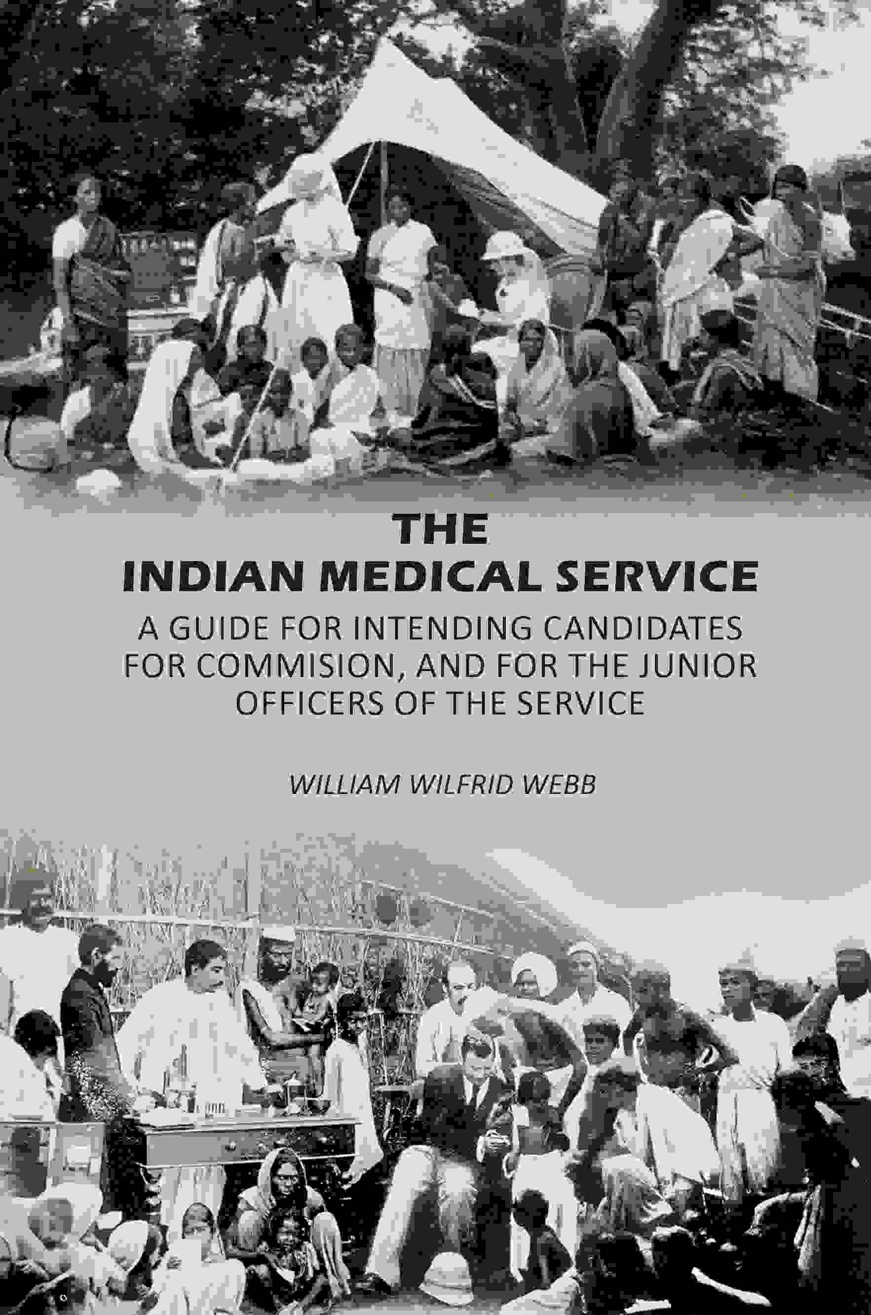 The Indian Medical Service: A Guide for Intending Candidates for Commision, and for the Junior Officers of the Service - Gyan Books - Distacart