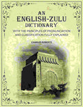 An English-Zulu Dictionary: With the Principles of Pronunciation and Classification Fully Explained - Gyan Books - Distacart