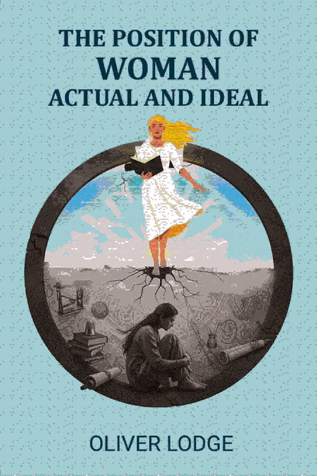 The Position Of Woman: Actual And Ideal, With Preface - Gyan Books