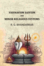Vaisnavism Saivism And Minor Religious Systems - Gyan Books - Distacart