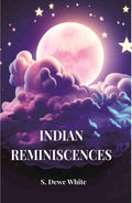 Indian Reminiscences - Gyan Books - Distacart
