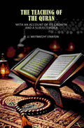 The Teaching of the Quran: With an Account of Its Growth and a Subject Index - Gyan Books - Distacart