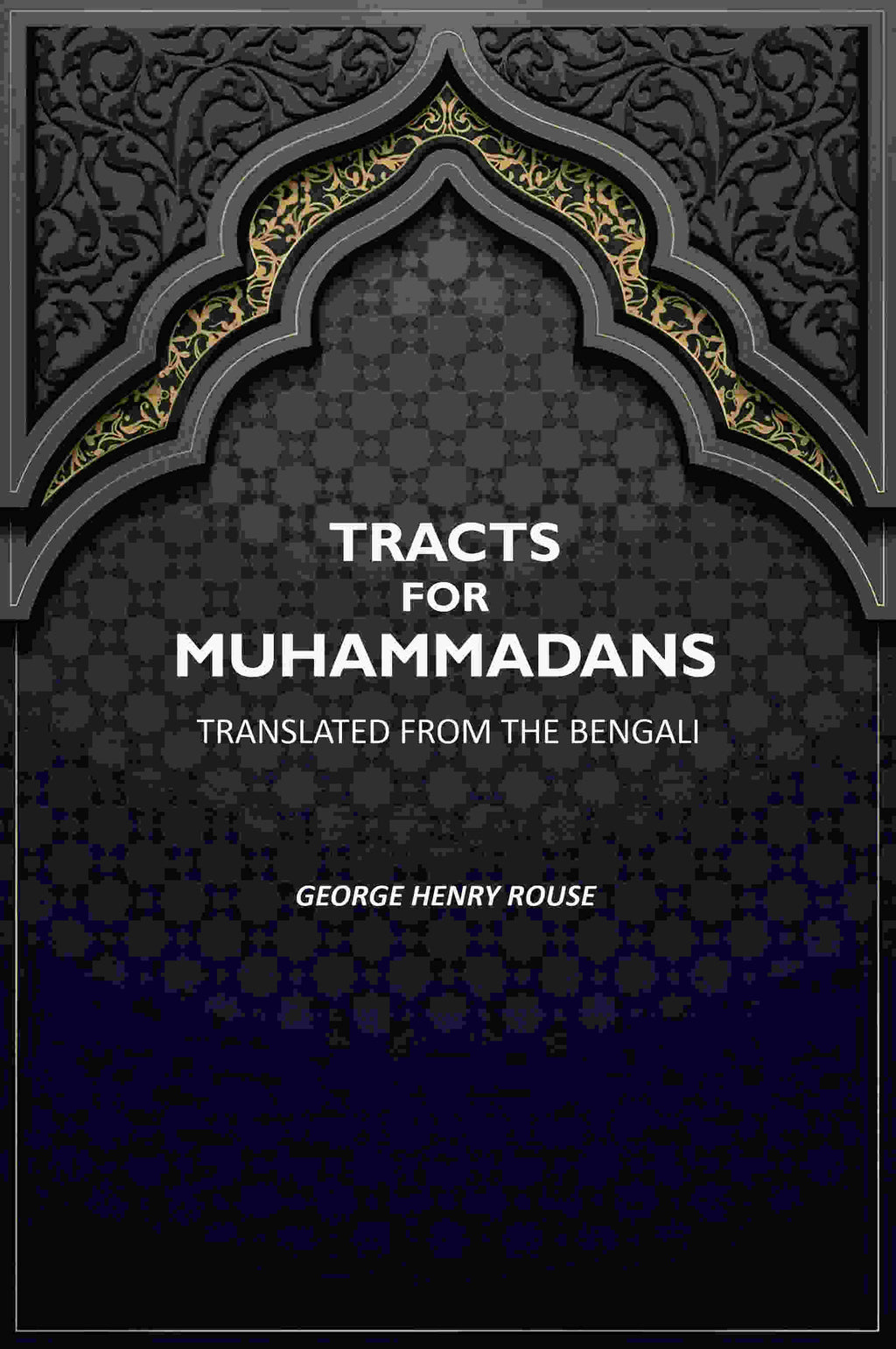 Tracts For Muhammadans.: Translated From The Bengali - Gyan Books - Distacart