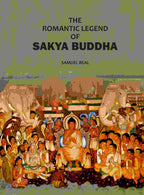 The Romantic Legend Of Sakya Buddha: From The Chinese Sancrist - Gyan Books - Distacart
