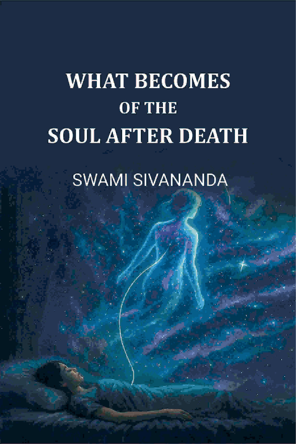 What Becomes of The Soul after Death - Gyan Books - Distacart