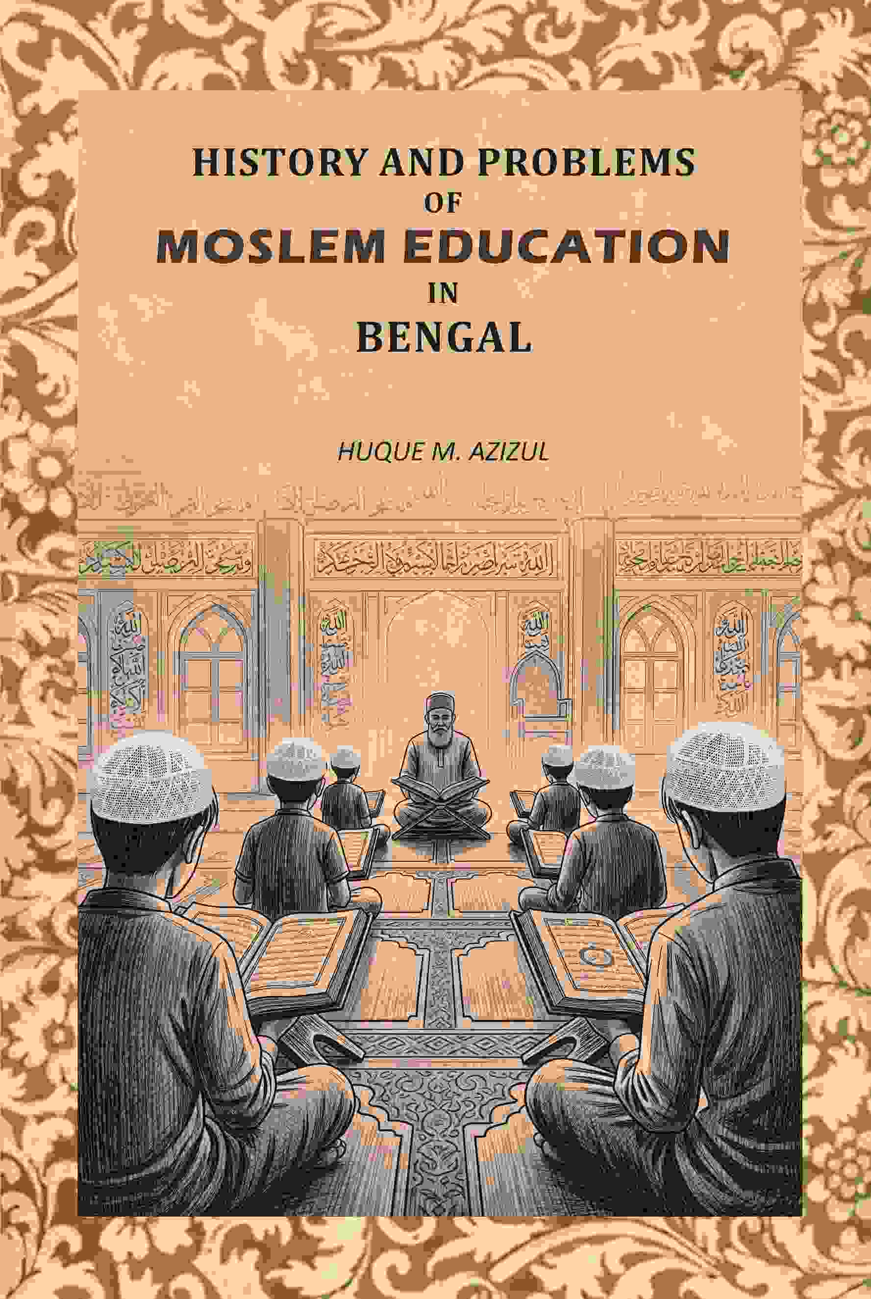 History And Problems Of Moslem Education In Bengal - Gyan Books - Distacart