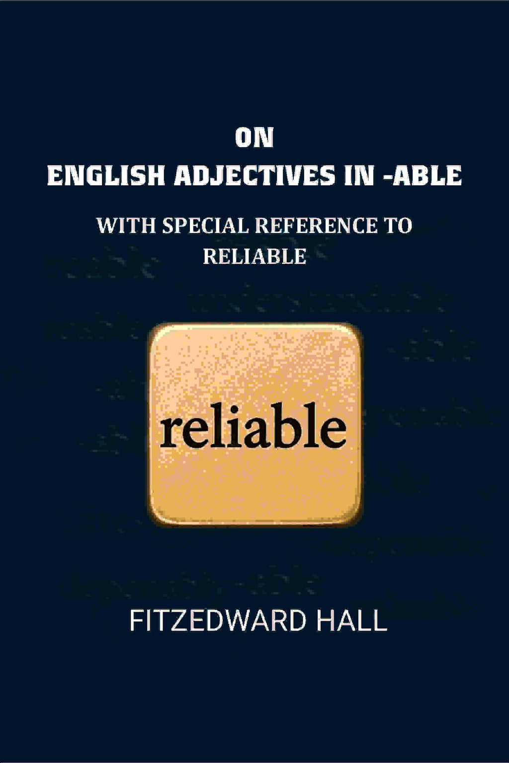On English adjectives in -able: With special reference to reliable - Gyan Books - Distacart