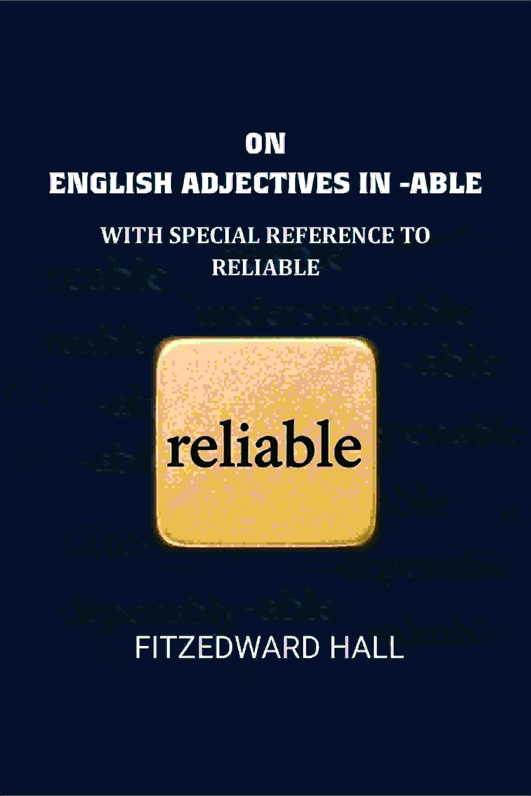 On English adjectives in -able: With special reference to reliable - Gyan Books - Distacart