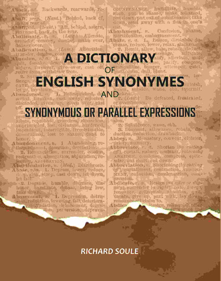 A Dictionary of English Synonymes and Synonymous or Parallel Expressions - Gyan Books