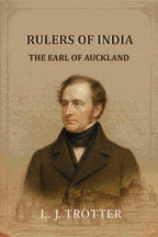Rulers Of India: The Earl Of Auckland - Gyan Books - Distacart