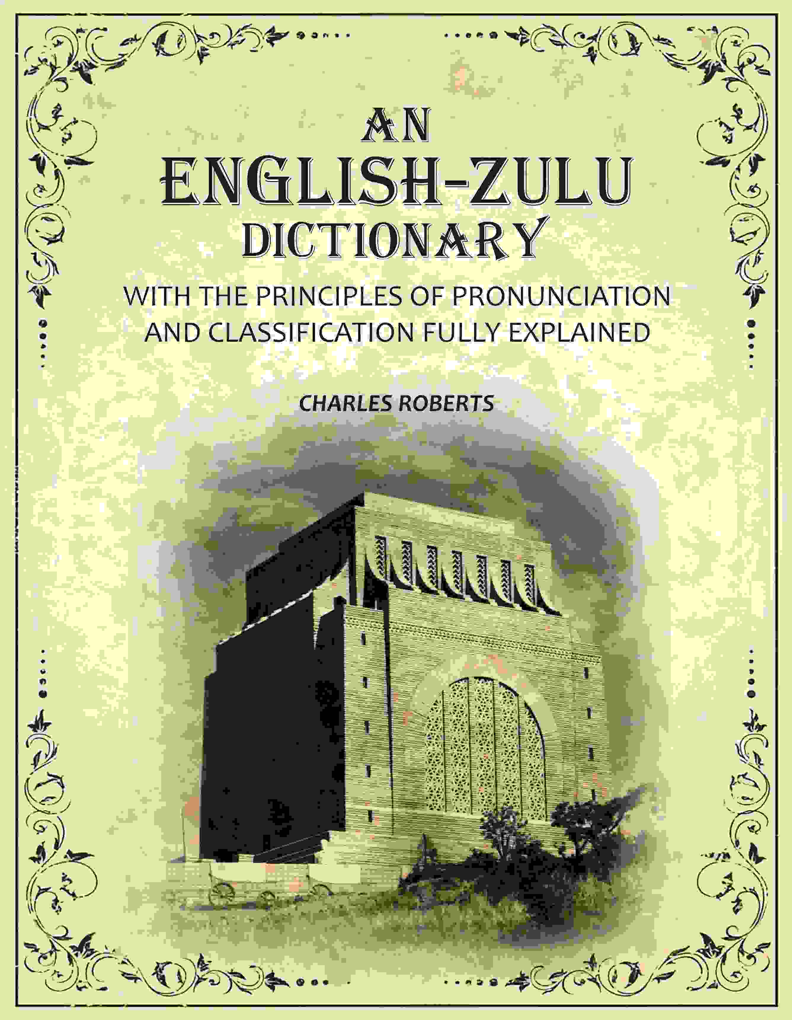 An English-Zulu Dictionary: With the Principles of Pronunciation and Classification Fully Explained - Gyan Books - Distacart