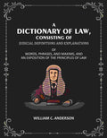 A Dictionary of Law, Consisting of Judicial Definitions and Explanations: Of Words, Phrases, and Maxims, and an Exposition of the Principles of Law - Gyan Books - Distacart