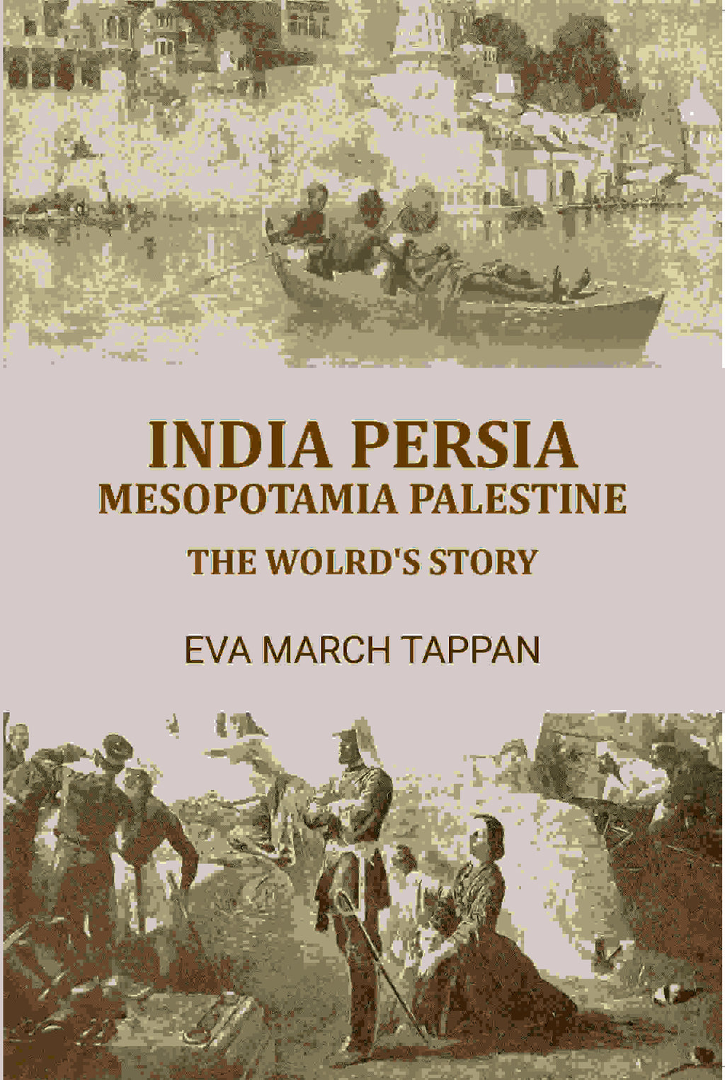 India Persia mesopotamia palestine: the wolrd's story - Gyan Books - Distacart