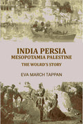 India Persia mesopotamia palestine: the wolrd's story - Gyan Books - Distacart